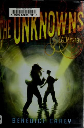 Cover of The unknowns by Benedict Carey