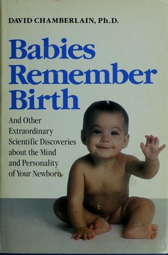 Cover of Babies remember birth by David B. Chamberlain