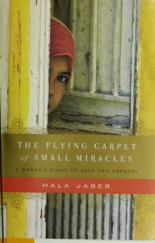 Cover of The flying carpet of small miracles by Hala Jaber