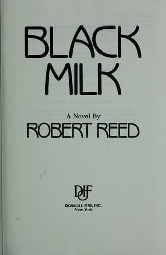 Cover of Black milk by Robert Reed