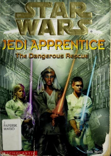 Cover of Star Wars - Jedi Apprentice - The Dangerous Rescue by Jude Watson