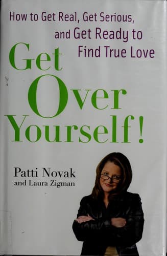 Cover of Get over yourself! by Patti Novak