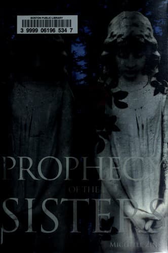 Cover of Prophecy of the Sisters (Prophecy of the Sisters Trilogy, Book 1) by Michelle Zink