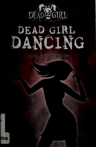 Cover of Dead girl dancing by Linda Joy Singleton