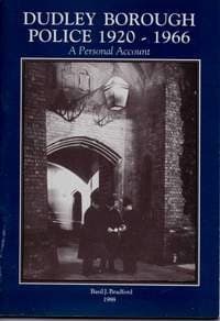 Cover of Dudley Borough Police 1920-1966 by Basil J. Bradford