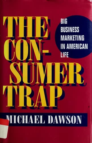 Cover of The consumer trap by Michael Dawson