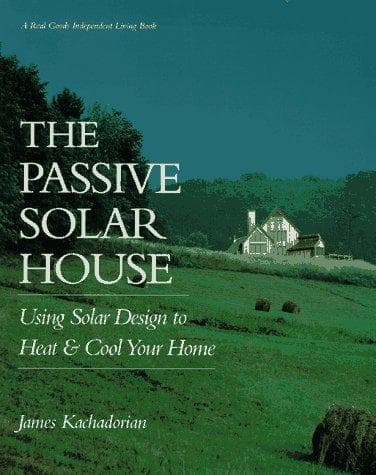 Cover of The passive solar house by James Kachadorian