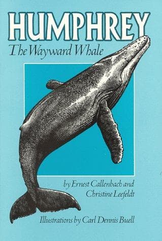 Cover of Humphrey the wayward whale by Ernest Callenbach