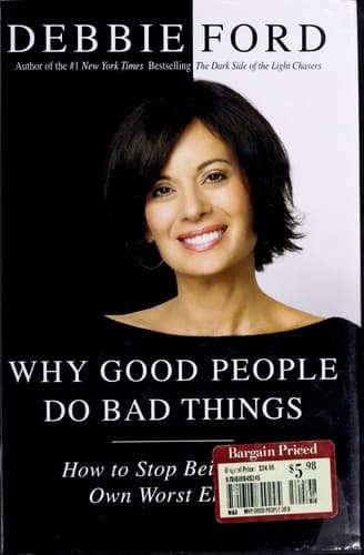 Cover of Why Good People Do Bad Things by Debbie Ford
