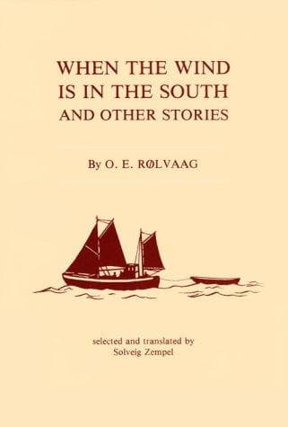 Cover of When the wind is in the South and other stories by O. E. Rølvaag