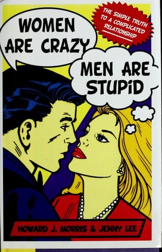 Cover of Women are crazy, men are stupid by Howard J. Morris