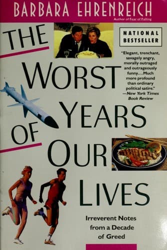 Cover of The worst years of our lives by Barbara Ehrenreich