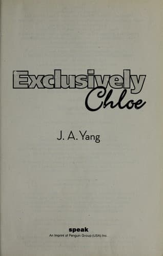 Cover of Exclusively Chloe by J. A. Yang