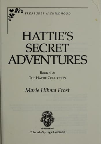 Cover of Hattie's secret adventures by Marie Frost