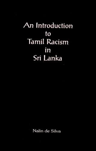 Cover of An introduction to Tamil racism in Sri Lanka by Nalin Da Silvā