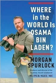 Cover of Where in the World is Osama Bin Laden? by Morgan Spurlock