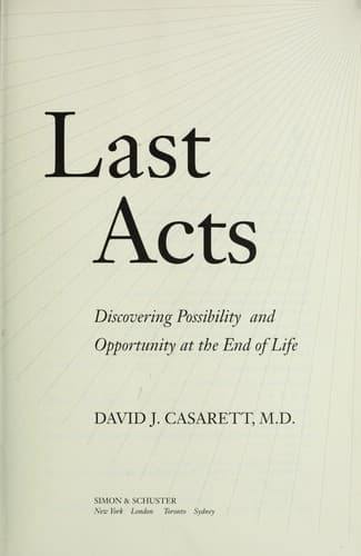 Cover of Last acts by David J. Casarett