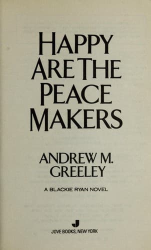 Cover of Happy Are the Peacemakers by Andrew M. Greeley