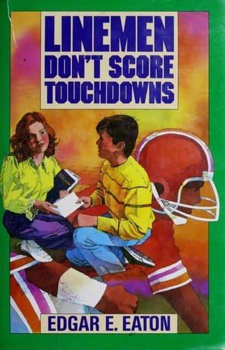 Cover of Linemen don't score touchdowns by Edgar E. Eaton