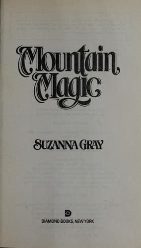Cover of Mountain magic by Suzanna Gray