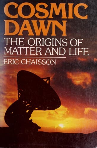 Cover of Cosmic dawn by Eric Chaisson