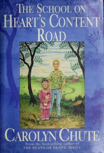 Cover of The school on Heart's Content Road by Carolyn Chute