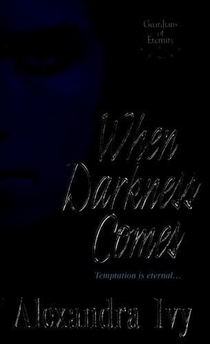 Cover of When Darkness Comes by Alexandra Ivy