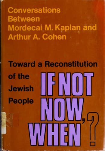 Cover of If not now, when? by Mordecai Menahem Kaplan