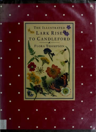 Cover of The illustrated Lark Rise to Candleford by Flora Thompson