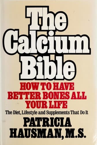 Cover of The Calcium Bible by Patricia Hausman