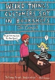 Cover of Weird Things Customers Say in Bookshops by Jen Campbell