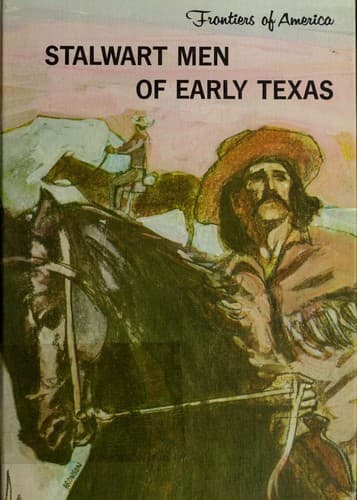 Cover of Stalwart Men of Early Texas (Frontiers of America) by Edith S. McCall