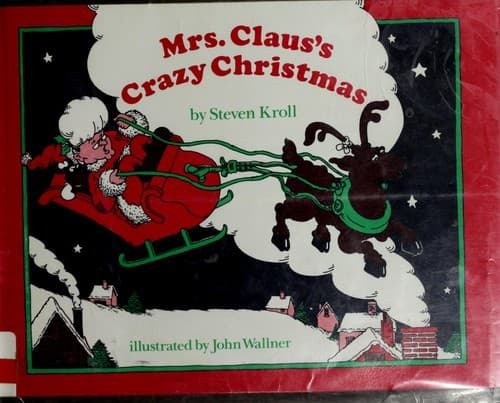 Cover of Mrs. Claus's crazy Christmas by Steven Kroll