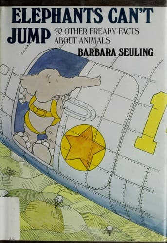 Cover of Elephants Can't Jump & Other Freaky Facts About Animals by Barbara Seuling