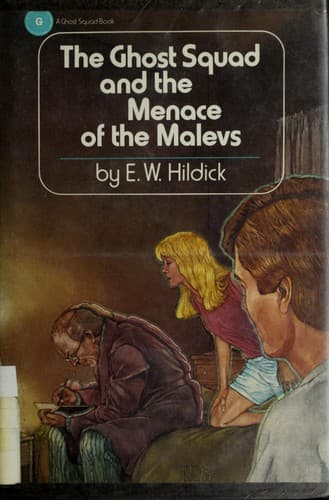 Cover of The Ghost Squad and the menace of the Malevs by E. W. Hildick