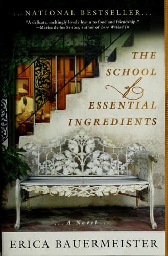 Cover of The school of essential ingredients by Erica Bauermeister