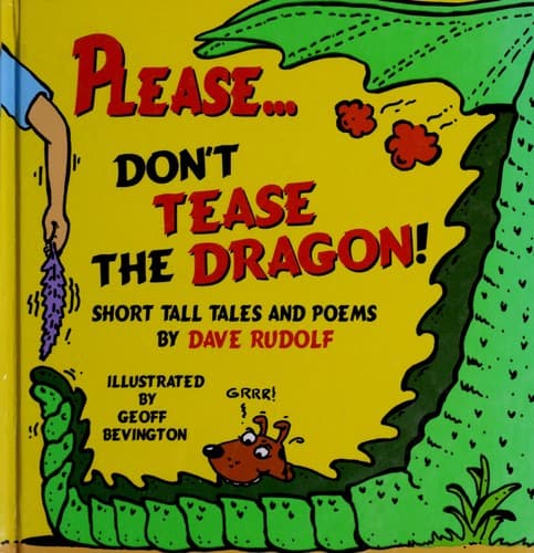 Cover of Please... Don't Tease the Dragon! by Dave Rudolf