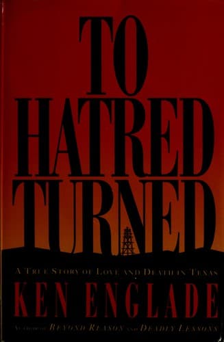 Cover of To hatred turned by Ken Englade