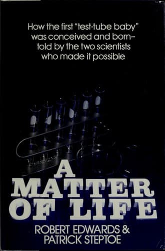 Cover of A matter of life, the story of a medical breakthrough by R. G. Edwards