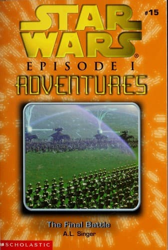 Cover of Star Wars - Episode I Adventures - The Final Battle by Peter Lerangis