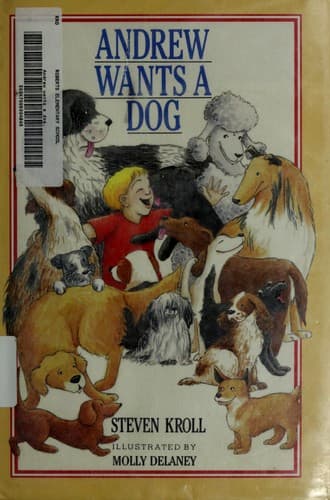 Cover of Andrew wants a dog by Steven Kroll