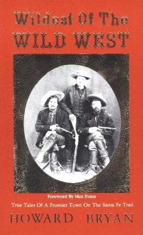 Cover of Wildest of the Wild West by Howard Bryan