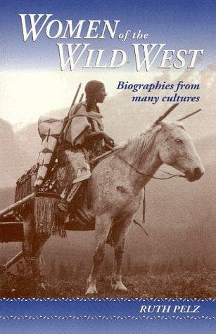 Cover of Women of the Wild West by Ruth Pelz