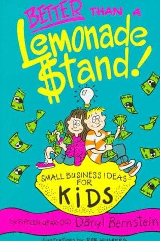 Cover of Better Than a Lemonade Stand by Daryl Bernstein