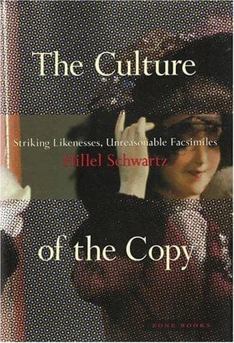 Cover of The Culture of the Copy by Hillel Schwartz