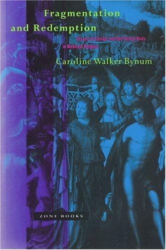 Cover of Fragmentation and Redemption by Caroline Walker Bynum