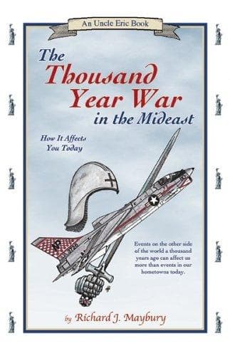 Cover of The Thousand Year War in the Mideast by Richard J. Maybury