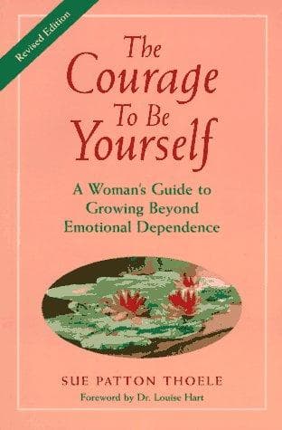 Cover of The courage to be yourself by Sue Patton Thoele