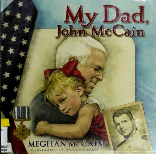 Cover of My dad, John McCain by Meghan McCain