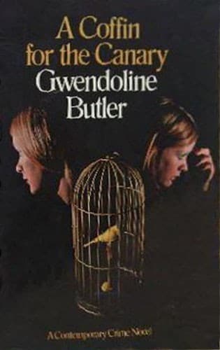 Cover of A Coffin for the Canary by Gwendoline Butler